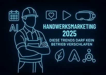Handwerksmarketing Trends 2025